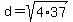 d+=+sqrt%284%2A37%29