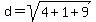 d+=+sqrt%284%2B1%2B9%29