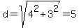 d+=+sqrt%284%5E2+%2B+3%5E2%29+=+5