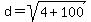 d+=+sqrt%284+%2B+100%29