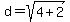 d+=+sqrt%284+%2B+2%29