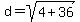 d+=+sqrt%284+%2B+36%29