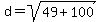 d+=+sqrt%2849%2B100%29