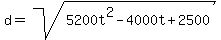 d+=+sqrt%285200t%5E2+-+4000t+%2B+2500%29
