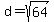 d+=+sqrt%2864%29