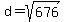 d+=+sqrt%28676%29