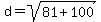 d+=+sqrt%2881+%2B+100%29
