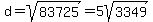 d+=+sqrt%2883725%29+=+5sqrt%283349%29