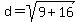 d+=+sqrt%289+%2B+16%29