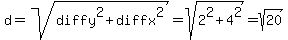 d+=+sqrt%28diffy%5E2+%2B+diffx%5E2%29+=+sqrt%282%5E2+%2B+4%5E2%29+=+sqrt%2820%29