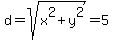 d+=+sqrt%28x%5E2+%2B+y%5E2%29+=+5