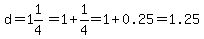 d+=1%261%2F4=1%2B1%2F4=1%2B0.25=1.25