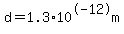 d+=1.3%2A10%5E-12m