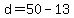 d+=50-13