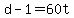 d+-+1+=+60t
