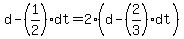 d-%281%2F2%29dt=2%28d-%282%2F3%29dt%29