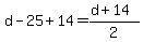 d-25%2B14=%28d%2B14%29%2F2