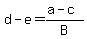 d-e=%28a-c%29%2FB