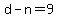 d-n=9
