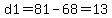 d1=81-68=13