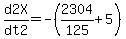 d2X%2Fdt2=-%282304%2F125%2B5%29