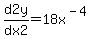 d2y%2Fdx2=18x%5E%28-4%29