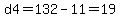 d4=132-11=19