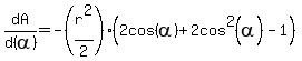 dA%2Fd%28alpha%29=-%28r%5E2%2F2%29%282cos%28alpha%29%2B2cos%5E2%28alpha%29-1%29