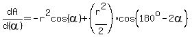 dA%2Fd%28alpha%29=-r%5E2cos%28alpha%29%2B%28r%5E2%2F2%29cos%28180%5Eo-2alpha%29
