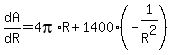 dA%2FdR=4pi%2AR%2B1400%2A%28-1%2FR%5E2%29
