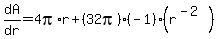 dA%2Fdr=4pi%2Ar%2B%2832pi%29%28-1%29%28r%5E%28-2%29%29