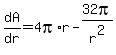 dA%2Fdr=4pi%2Ar-32pi%2Fr%5E2