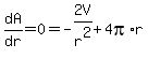 dA%2Fdr+=+0+=+-2V%2Fr%5E2+%2B+4pi%2Ar