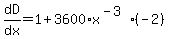 dD%2Fdx=1%2B3600%2Ax%5E%28-3%29%28-2%29