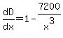 dD%2Fdx=1-7200%2Fx%5E3