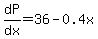 dP%2Fdx=36-0.4x
