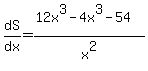 dS%2Fdx=%2812x%5E3-4x%5E3-54%29%2Fx%5E2