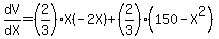 dV%2FdX=%282%2F3%29X%28-2X%29%2B%282%2F3%29%28150-X%5E2%29