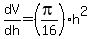 dV%2Fdh+=+%28pi%2F16%29h%5E2