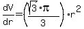 dV%2Fdr=%28%28sqrt%283%29pi%29%2F3%29r%5E2