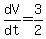dV%2Fdt=3%2F2