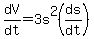 dV%2Fdt=3s%5E2%28ds%2Fdt%29
