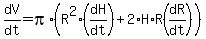 dV%2Fdt=pi%2A%28R%5E2%28dH%2Fdt%29%2B2%2AH%2AR%28dR%2Fdt%29%29