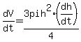 dV%2Fdt+=+3pih%5E2%2F4%2A%28dh%2Fdt%29