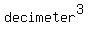 decimeter%5E3