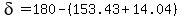 delta=180-%28153.43%2B14.04%29
