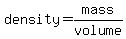 density+=+mass%2Fvolume