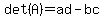 det%28A%29=ad-bc