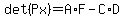det%28Px%29+=+A%2AF+-+C%2AD