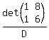 det+%28matrix%282%2C2%2C+1%2C+8%2C+1%2C+6%29%29%2FD